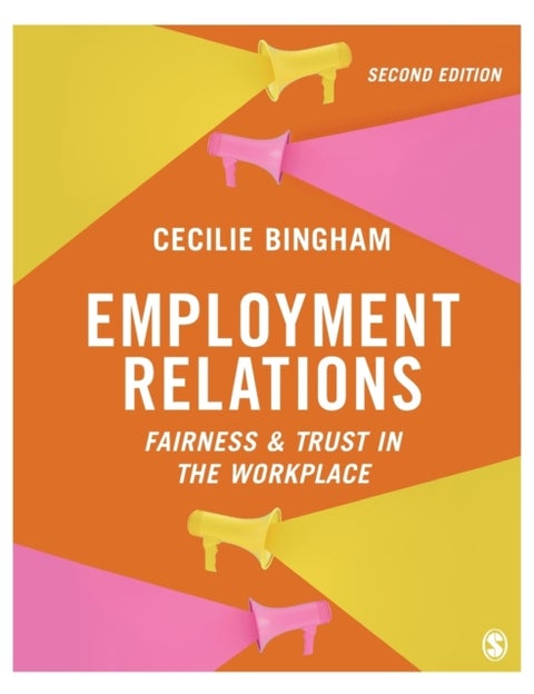 Employment Relations - Fairness and Trust in the Workplace