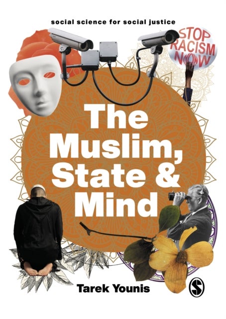 The Muslim, State and Mind - Psychology in Times of Islamophobia