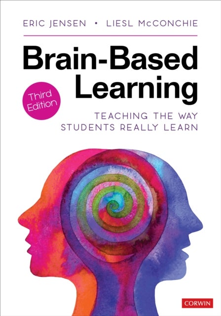 Brain-Based Learning - Teaching the Way Students Really Learn