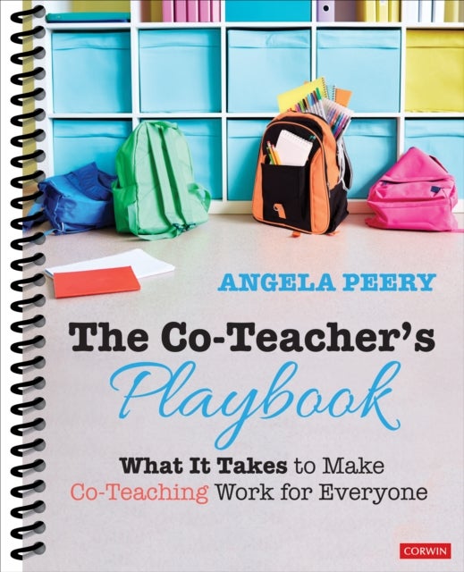 The Co-Teacher's Playbook - What It Takes to Make Co-Teaching Work for Everyone