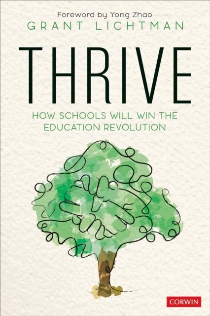 Thrive - How Schools Will Win the Education Revolution