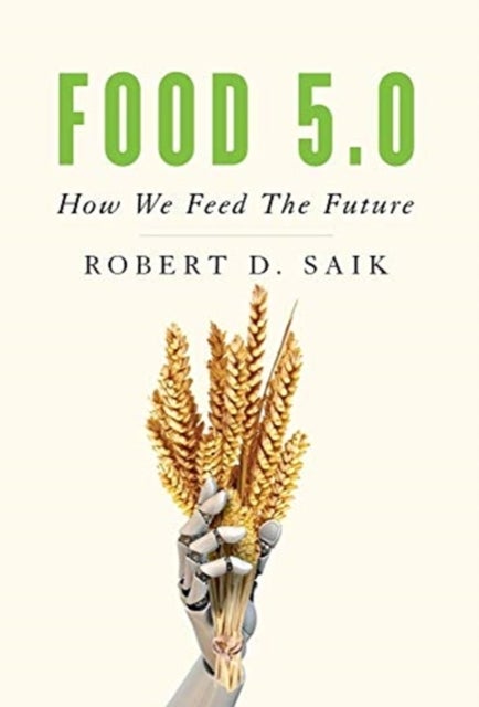 FOOD 5.0 - How We Feed The Future