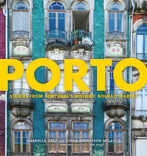 Porto - Stories from Portugal’s Historic Bolhao Market