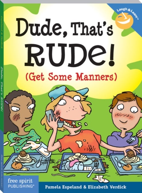 Dude, That's Rude! - (Get Some Manners)