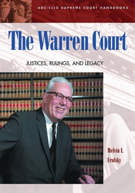 The Warren Court - Justices, Rulings, and Legacy