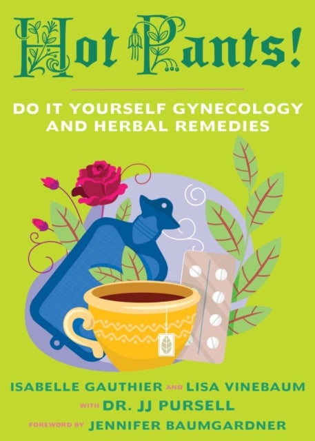 Hot Pants (3rd Edition) - Do It Yourself Gynecology
