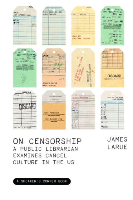 On Censorship - A Public Librarian Examines Cancel Culture in the U.S.
