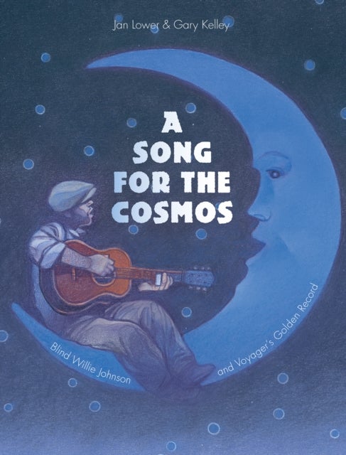 A Song for the Cosmos - Blind Willie Johnson and Voyager's Golden Record