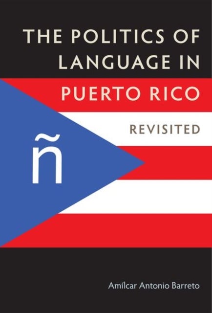 The Politics of Language in Puerto Rico - Revisited