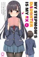 My Stepmom's Daughter is my Ex Volume 1