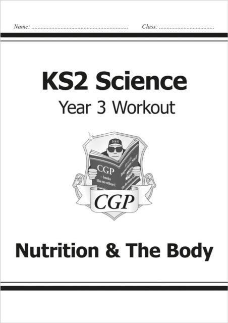 KS2 Science Year 3 Workout: Nutrition & The Body