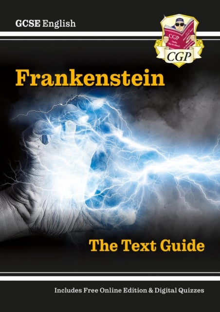 New GCSE English Text Guide - Frankenstein includes Online Edition & Quizzes: ideal for the 2023 and