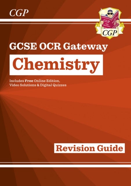Grade 9-1 GCSE Chemistry: OCR Gateway Revision Guide with Online Edition: perfect for the 2023 and 2