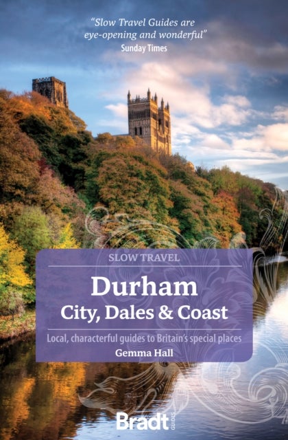Durham (Slow Travel) - City, Dales & Coast