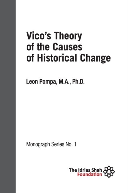 Vico''s Theory of the Causes of Historical Change