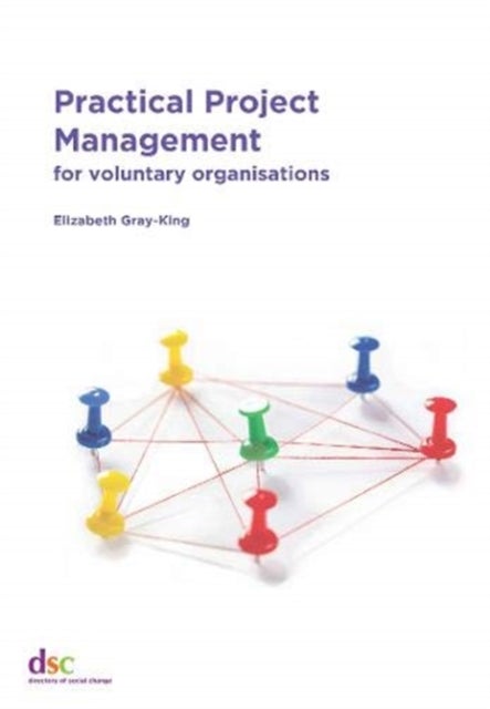Practical Project Management - for voluntary organisations