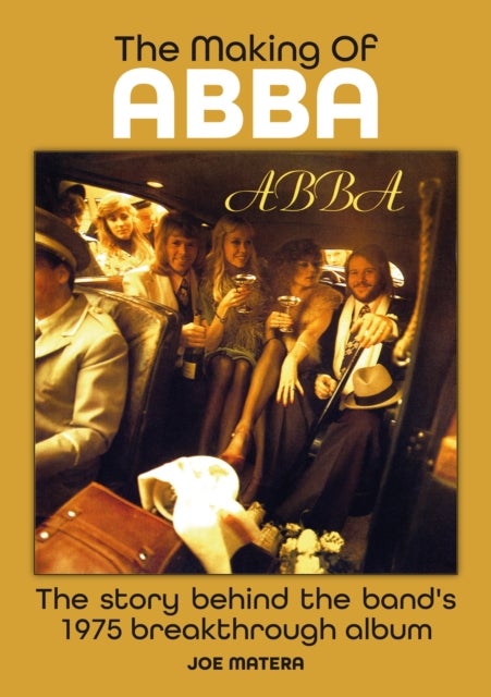 Making Of Abba - The Story Of The Band's 1975 Breakthrough Album