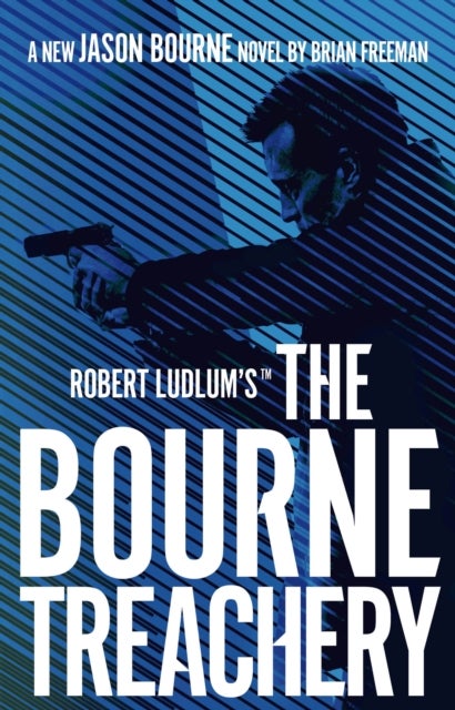 Robert Ludlum's¿ the Bourne Treachery - A Fast-Paced Spy Thriller That You Won't Be Able To Put Down