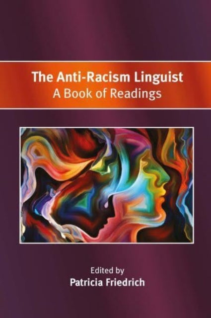Anti-Racism Linguist - A Book of Readings