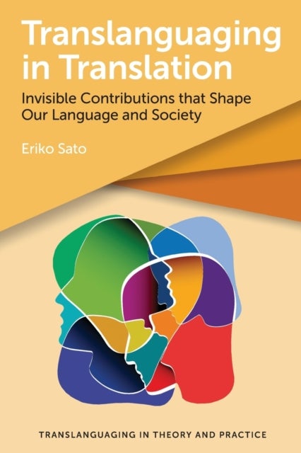 Translanguaging in Translation - Invisible Contributions that Shape Our Language and Society