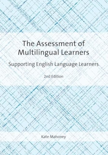 Assessment of Multilingual Learners - Supporting English Language Learners
