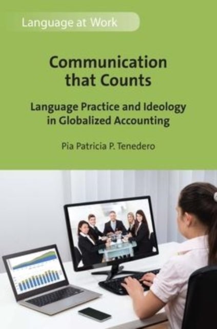 Communication that Counts - Language Practice and Ideology in Globalized Accounting
