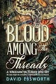 Blood Among The Threads