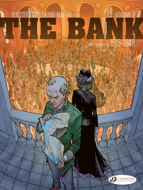 The Bank Vol. 2 - First Generation 1815-1848 - The Emigres' Billion