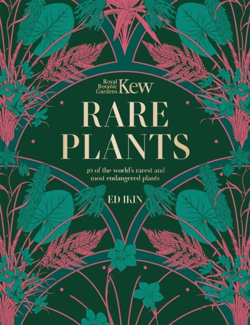 Kew - Rare Plants - The world's unusual and endangered plants