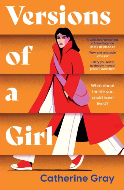 Versions of a Girl - 'A wild, heartbreaking, exhilarating ride' Daisy Buchanan