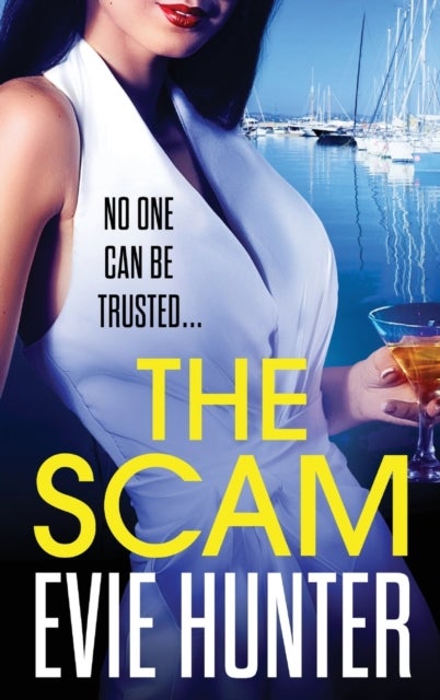 The Scam - The page-turning revenge thriller from Evie Hunter