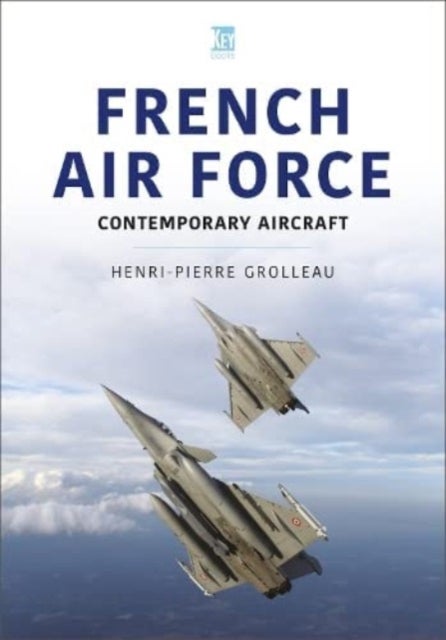 French Air Force - Contemporary Aircraft