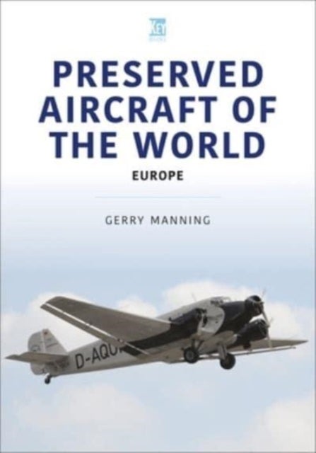 Preserved Aircraft of the World - Europe