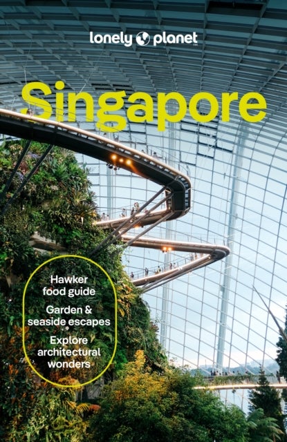 Lonely Planet Singapore - Plan the Trip of a Lifetime , Detailed Itineraries & Maps , Insider Tips , Covers Colonial District, Marina Bay, Chinatown and more