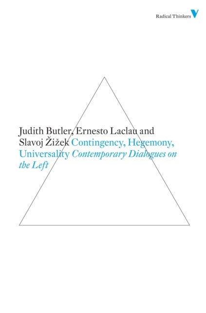 Contingency, Hegemony, Universality - Contemporary Dialogues on the Left