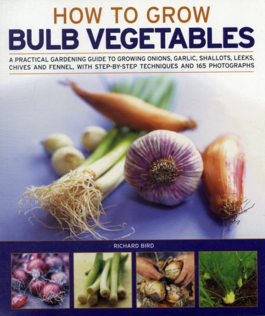 How to Grow Bulb Vegetables