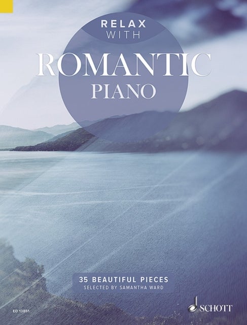 Relax with Romantic Piano - 35 Beautiful Pieces