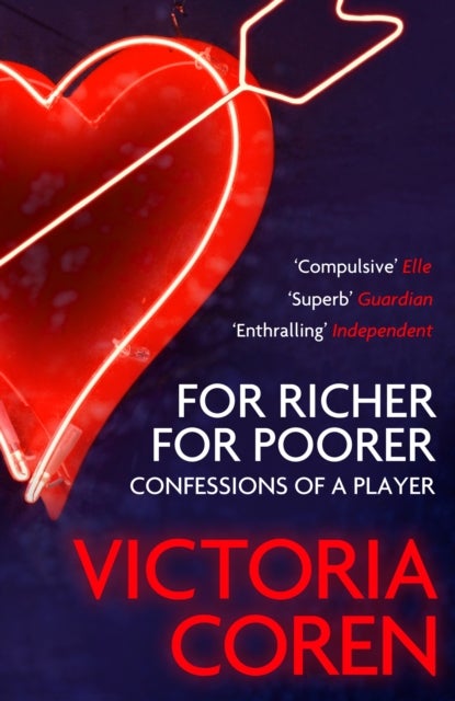 For Richer, For Poorer - Confessions of a Player