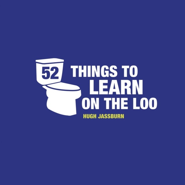 52 Things to Learn on the Loo - Things to Teach Yourself While You Poo