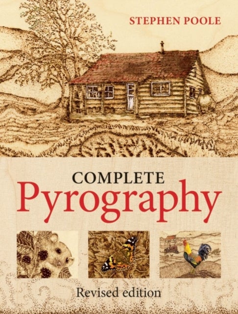 Complete Pyrography - Revised Edition