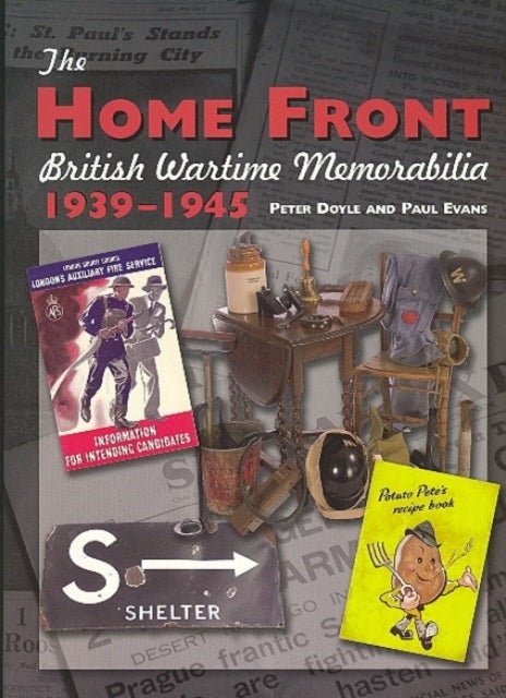 The Home Front - British Wartime Memorabilia, 1939-1945