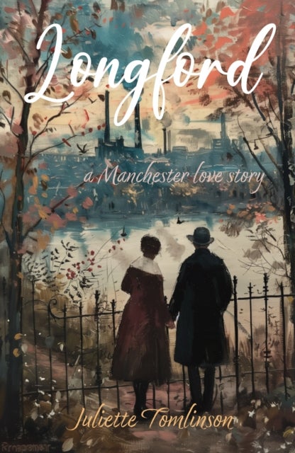 Longford - A Manchester Love Story