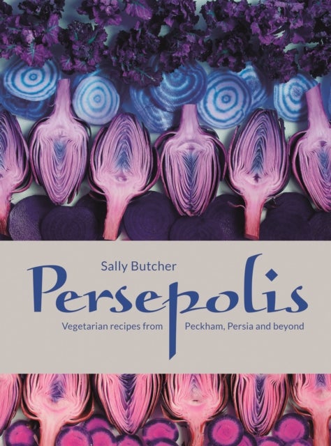 PERSEPOLIS HB - Vegetarian Recipes from Peckham, Persia and beyond