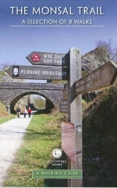 Monsal Trail - A Walking Guide