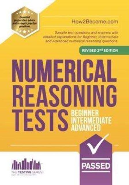 NUMERICAL REASONING TESTS: Beginner, Intermediate, and Advanced - Sample test questions and answers with detailed explanations for Beginner, Intermediate and Advanced numerical reasoning questions.