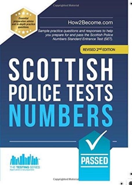 Scottish Police Tests: NUMBERS - Sample practice questions and responses to help you prepare for and pass the Scottish Police Numbers Standard Entrance Test (SET).