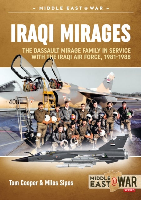 Iraqi Mirages - Mirage F.1 in Service with Iraqi Air Force, 1981-2003