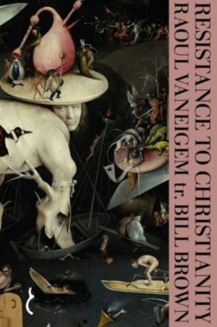 Resistance to Christianity: A Chronological Encyclopaedia of Heresy from the Beginning to the Eighte