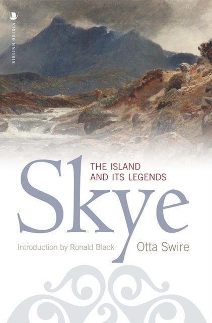 Skye - The Island and Its Legends