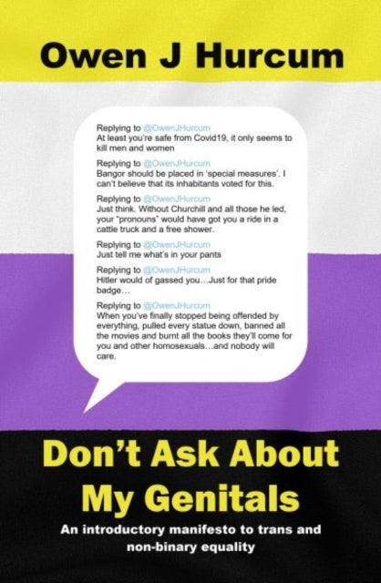 Don't Ask About My Genitals - An Introductory Manifesto to Trans and Non-Binary Equality